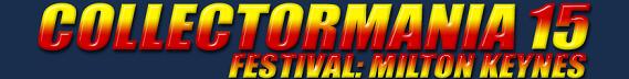 Click to visit Collector Mania 15 in the UK Click to visit Collector Mania 15 in the UK