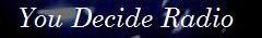 Ride the Wormhole to the WHR You Decide Radio Site